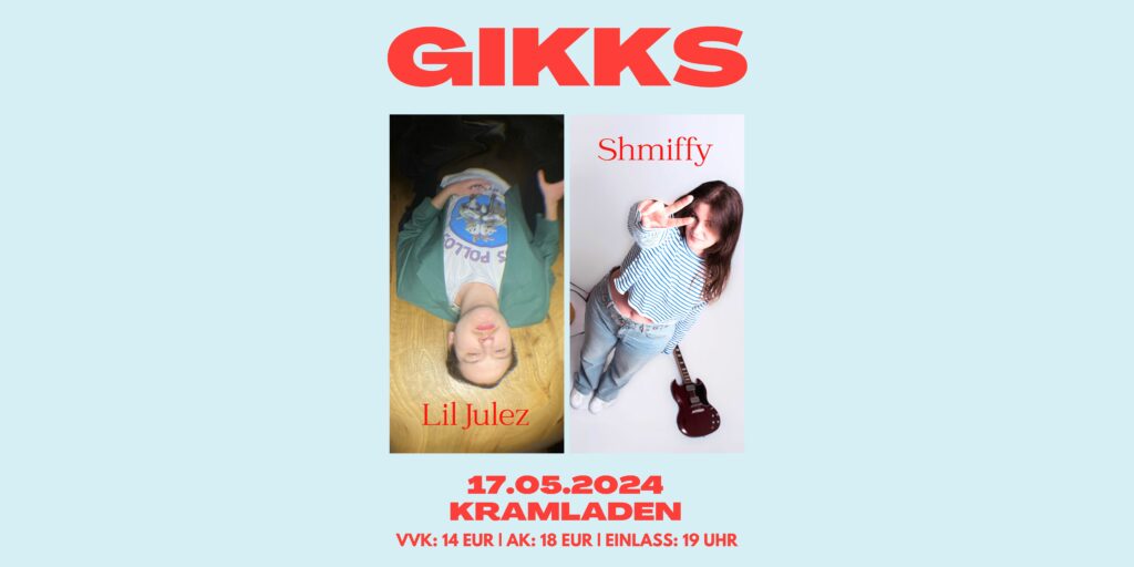 Gikks: mit Lil Julez & Shmiffy